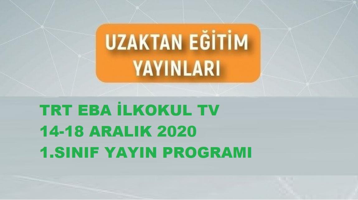 TRT EBA İLKOKUL TV 14-18 ARALIK 2020 1.SINIF YAYIN PROGRAMI