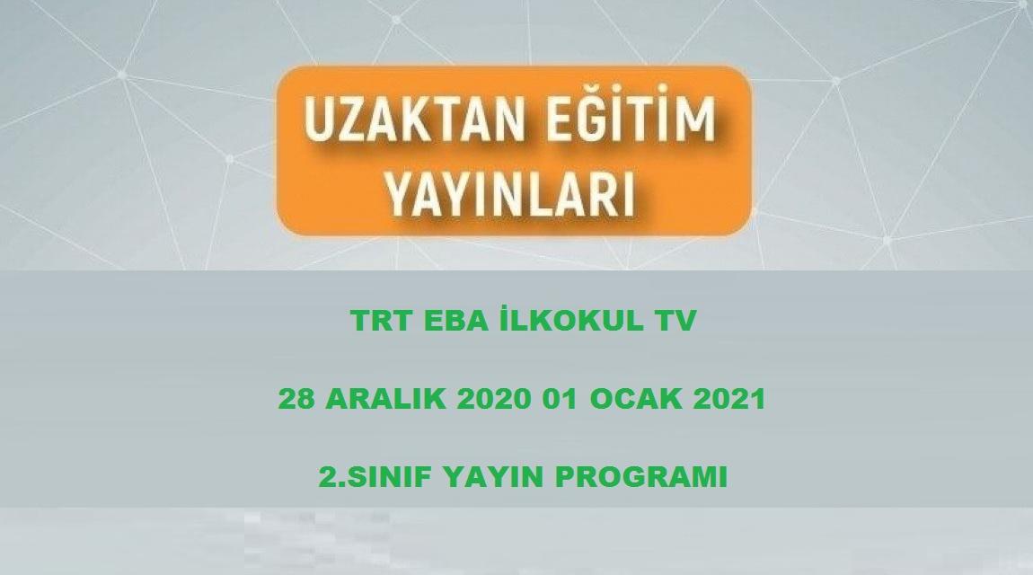 TRT EBA İLKOKUL TV 28 ARALIK 2020 01 OCAK 2021 2.SINIF YAYIN PROGRAMI
