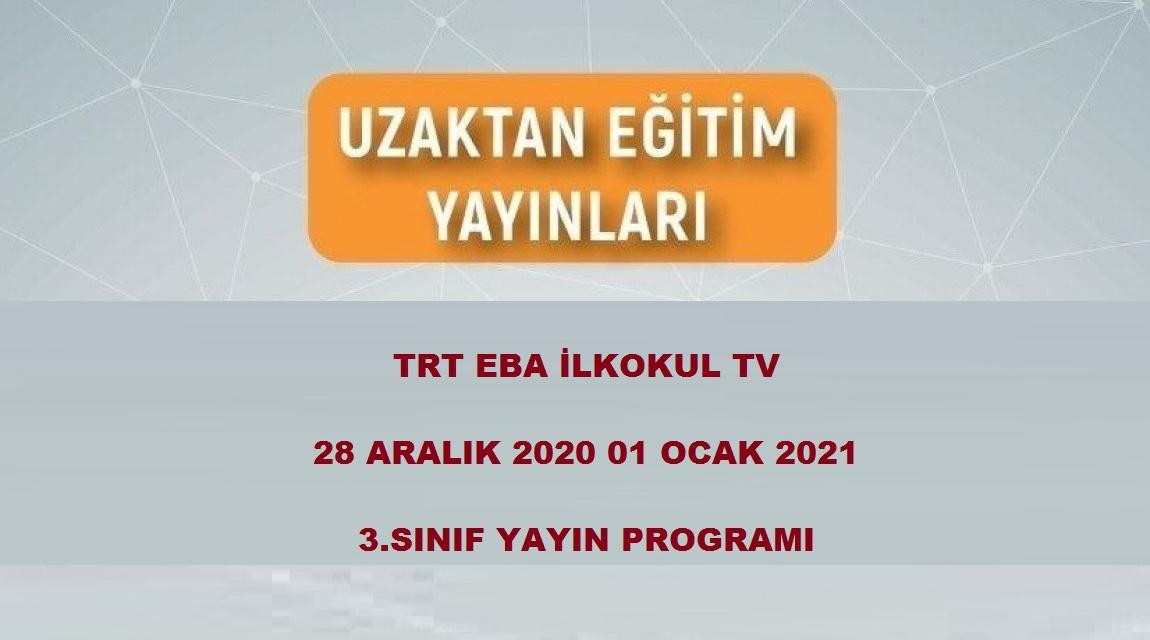 TRT EBA İLKOKUL TV 28 ARALIK 2020 01 OCAK 2021 3.SINIF YAYIN PROGRAMI